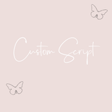 Custom script max 9 words - littledreamersinteriors