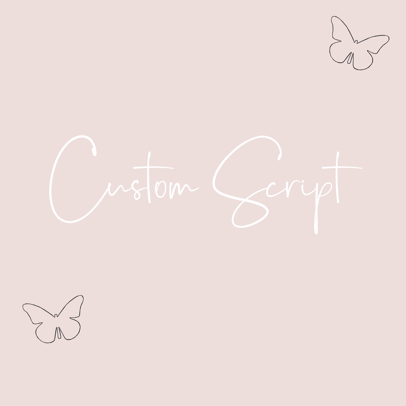 Custom script max 9 words - littledreamersinteriors